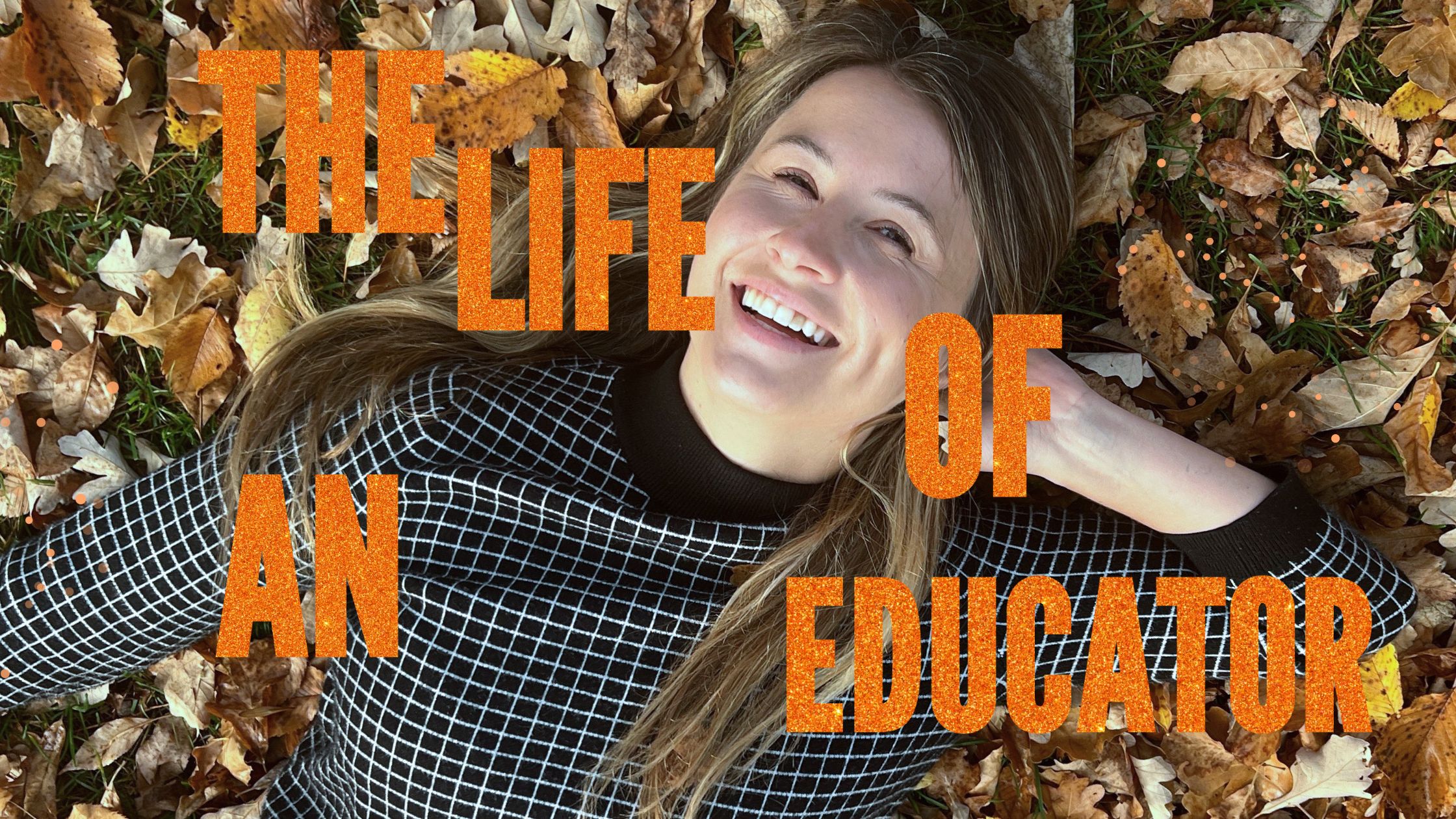 Featured image for ““The Life of an Educator””